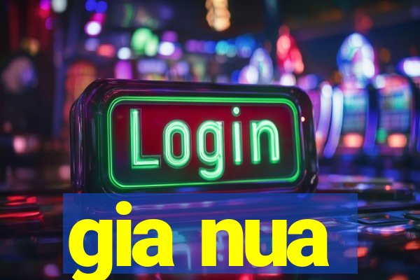 gia nua
